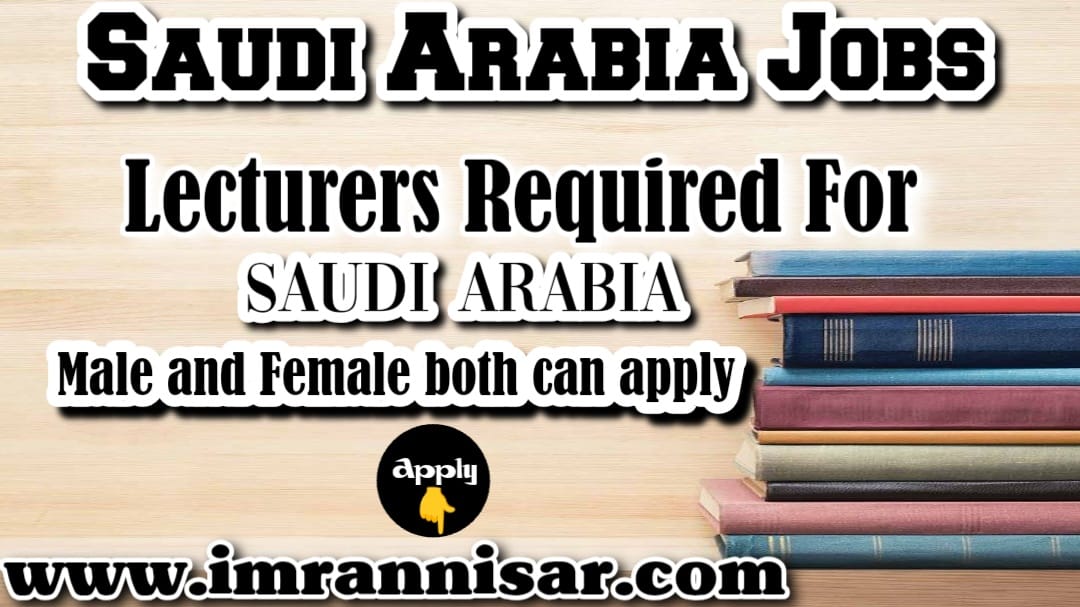 lecturer-jobs-in-saudi-arabia-2024-imran-nisar